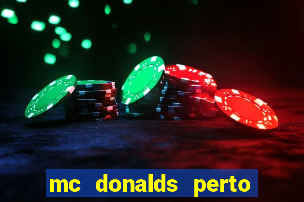 mc donalds perto de mim